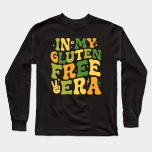 In My Gluten Free Era Gluten Intolerance Celiac Awareness Long Sleeve T-Shirt